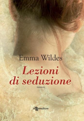Recensione: Lezioni di seduzione di Emma Wildes