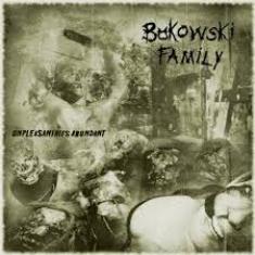 Bukowski Family - Unpleasantries Abundant