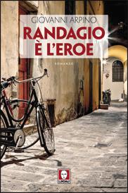 “Randagio è l’eroe” di Giovanni Arpino