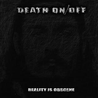 Death On/Off - Reality is Obscene