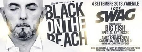 4/9 ARENILE RELOAD PRESENTS BLACK ON THE BEACH WITH BIG FISH