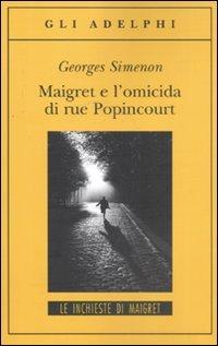 Maigret e l'omicida di rue Popincourt di Georges Simenon