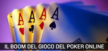 Il boom del gioco del poker online.