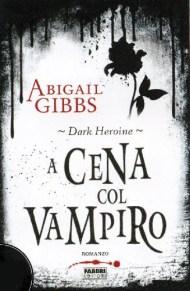 Recensione: A cena col vampiro di Abigail Gibbs (Fabbri)