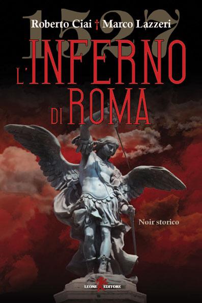 [Novità] L’informatore & 1527 – L’inferno di Roma (Leone editore)