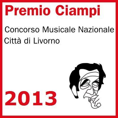 Il Premio Ciampi 2013 Città di Livorno Premio Musicale Nazionale si terrà venerdì 25 e sabato 26 ottobre 2013.