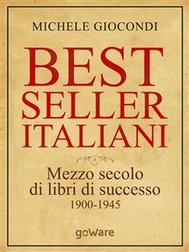 Bestseller italiani. Mezzo secolo di libri di successo