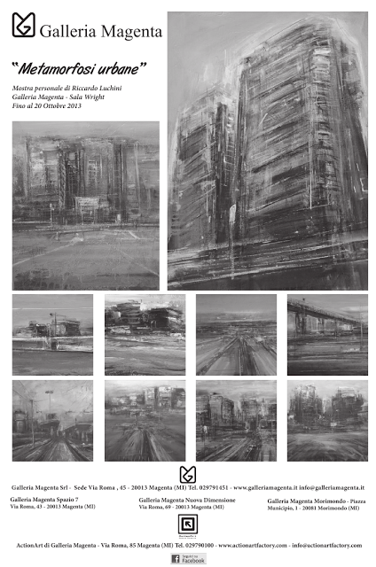 “METAMORFOSI URBANE” mostra di Riccardo Luchini “METAMORFOSI URBANE” mostra di Riccardo Luchini