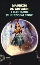 I BASTARDI DI PIZZOFALCONE - di Maurizio de Giovanni