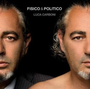 themusik luca carboni fabri fibra fisico politico album singolo testo video Fisico & Politico il nuovo album di Luca Carboni