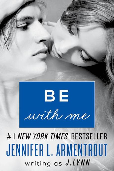 Cover Reveal: Be with me by Jennifer L. Armentrout/ J. Lynn