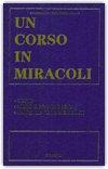 Mettendo in pratica un corso di miracoli. Un Corso in Miracoli