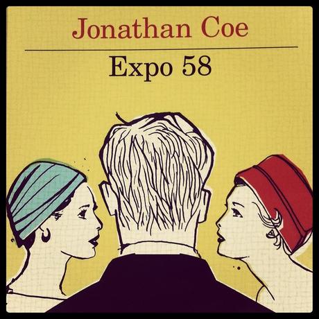 Expo 58 – Jonathan Coe