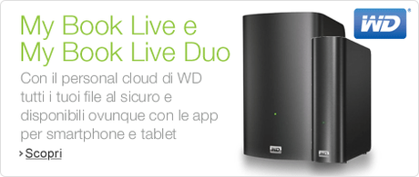 Scopri il Personal Cloud di WD con My Book Live e My Book Live Duo Scopri il Personal Cloud di WD con My Book Live e My Book Live Duo
