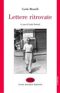 SPECIALE GUIDO MORSELLI n.5: “Lettere ritrovate”, a cura di Linda Terziroli