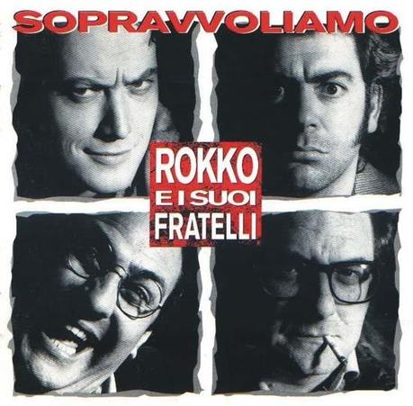 Rokko e i Suoi Fratelli - Sopravvoliamo