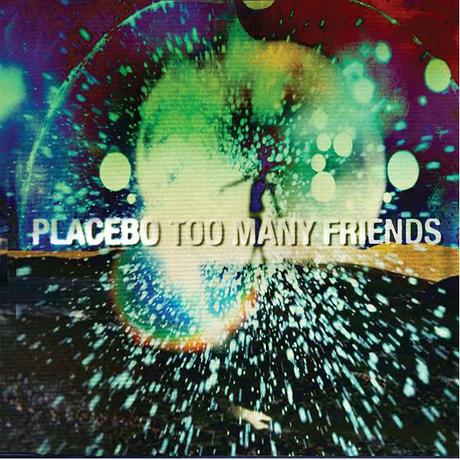 themusik placebo too many friends loud llike love testo traduzione video Too Many Friends dei Placebo