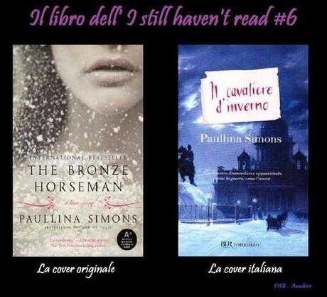 I Still haven’t read #6: Il cavaliere d'inverno (The Bronze Horseman #1) by Paullina Simons