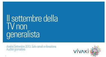 Gli ascolti della tv non generalista [SAT e DTT] - Settembre 2013 (analisi VivaKi)