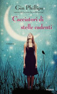 Recensione : Cacciatori di stelle cadenti di Gin Phillips