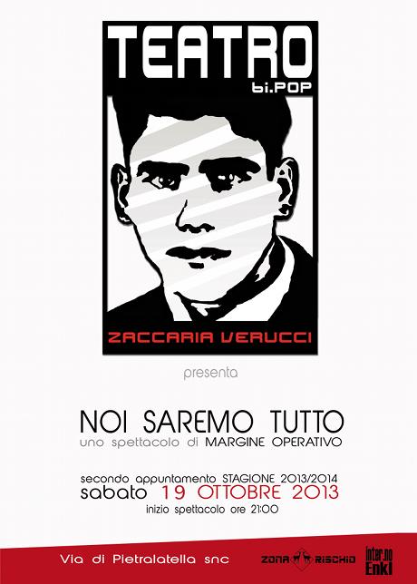 Margine Operativo porta in scena lo spettacolo Noi Saremo Tutto Noi Saremo Tutto