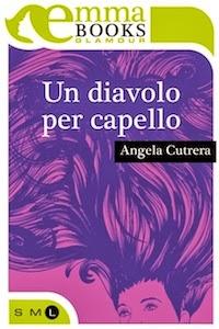 anteprima Emma Books: UN DIAVOLO PER CAPELLO - A. Cutrera