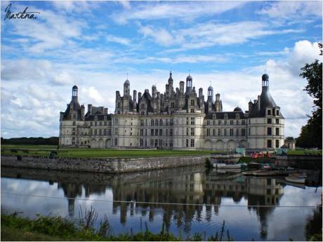 C’erano una volta i Castelli della Loira. E ci sono ancora.