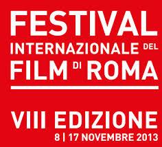 “Festival Internazionale del Film di Roma 2013″: parteciano ben 26 film italiani, dall’8 al 17 novembre, Roma