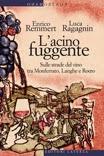 L'acino fuggente, di Enrico Remmert e Luca Ragagnin (Laterza)