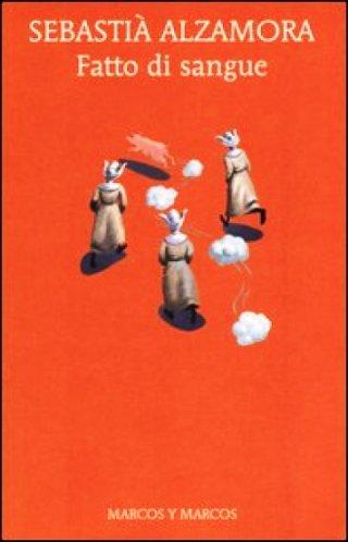 Fatto di sangue – Sebastià Alzamora Fatto di sangue – Sebastià Alzamora
