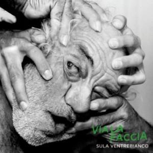 “Strappi alla carne”, il nuovo singolo del disco “Via la faccia” dei Sula Ventrebianco: inni contro le imposizioni