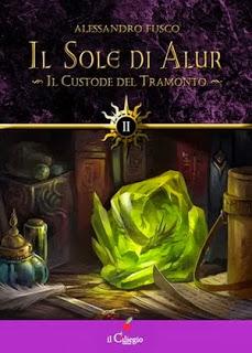 Il Sole di Alur II - Il Custode del tramonto, Alessandro Fusco