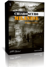 Segnalazione: Chiaroscuro Milanese di Moreno Castelli