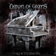 Dawn Of Tears - Act III: The Dying Eve  