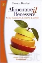 Alimentare il benessere, Franco Berrino
