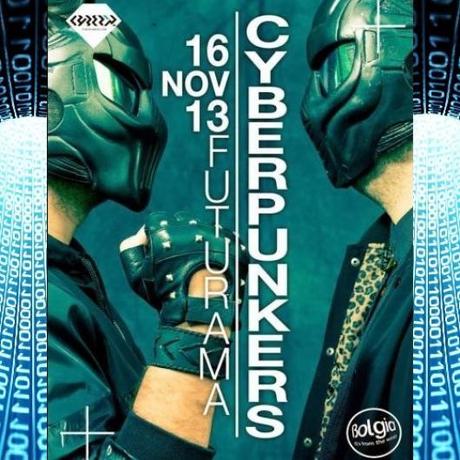 16 novembre 2013 Cyberpunkers @ Bolgia (Dalmine, Bg) - Futurama Party