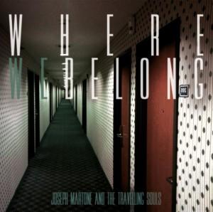 “Where we Belong”, album d’esordio di Joseph Martone And The Travelling Souls