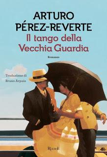 IL TANGO DELLA VECCHIA GUARDIA - Arturo Pérez-Reverte