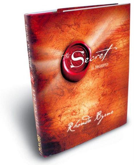 The Secret di Rhonda Byrne, il libro che ti cambia la vita. Così è cominciato tutto. thesecret