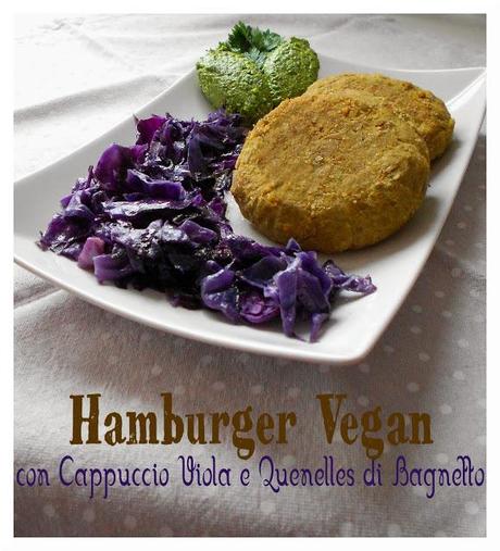 Hamburger vegan con cappuccio viola e quenelles di spuma di bagnetto verde