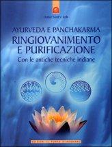 Ayurveda e Panchakarma - Ringiovanimento e Purificazione