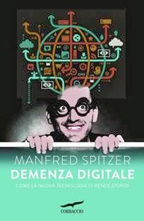 Anteprima: Demenza Digitale di Manfred Spitzer Anteprima: Demenza Digitale di Manfred Spitzer
