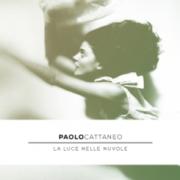 Paolo Cattaneo – La Luce Nelle Nuvole