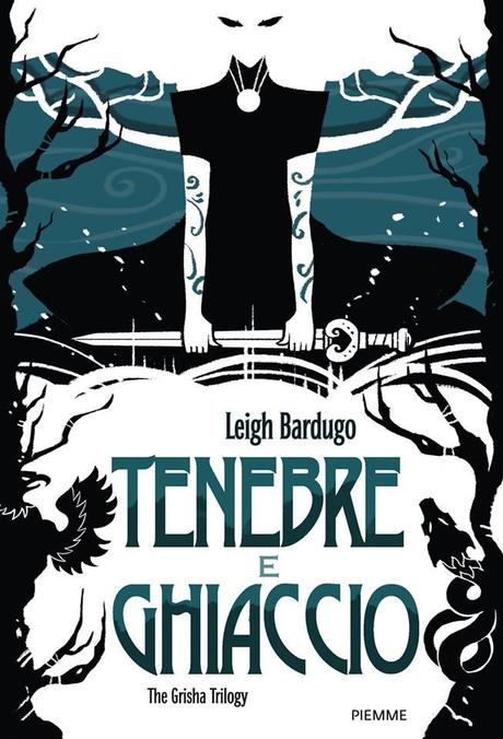 Serie Grisha di Leigh Bardugo [Tenebre di Ghiaccio #1]