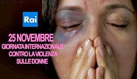 La Rai per la Giornata contro la Violenza sulle Donne