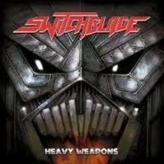 Switchblade  - Heavy Weapons