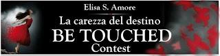 Be Touched Contest... Terza tappa!