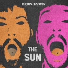 Rubbish Factory - The Sun