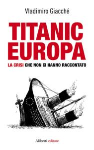titanic europa 189x300 Non esistono unioni monetarie irreversibili