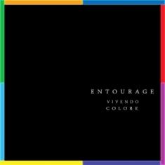 Entourage - Vivendo Colore